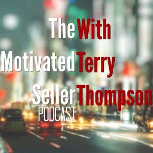 The Motivated Seller with Terry E Thompson | The Difference That Makes A Difference | A Podcast for B2B Sellers