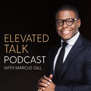 Elevated Talk with Marcus Gill