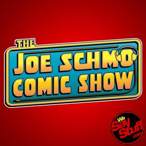 The Joe Schmo Comic Show - We Say Stuff