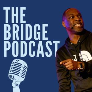 The Bridge Podcast