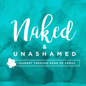 NAKED & UNASHAMED