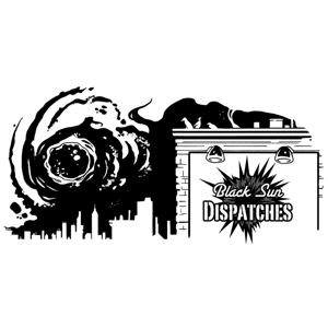 Black Sun Dispatches