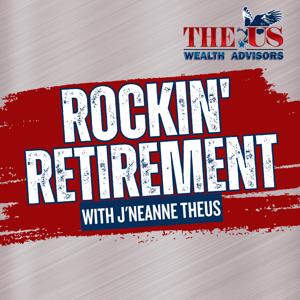 Rockin’ Retirement with J’Neanne Theus