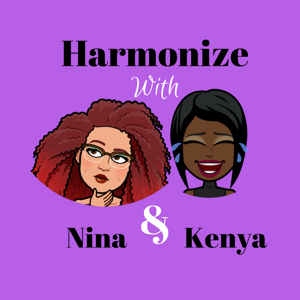 Harmonize With Nina and Kenya