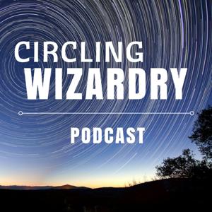 Circling Wizardry Podcast