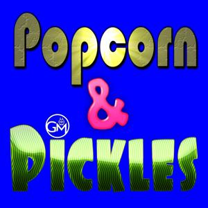 Popcorn & Pickles by Growler Media