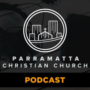 Parramatta Christian Church - teaching podcast