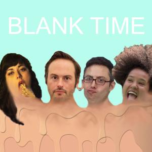 Blank Time Podcast