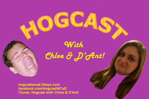 Hogcast with Chloe & D'Ant!