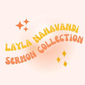 Layla Nahavandi Sermon Collection