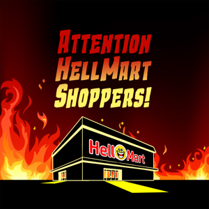 Attention HellMart Shoppers!