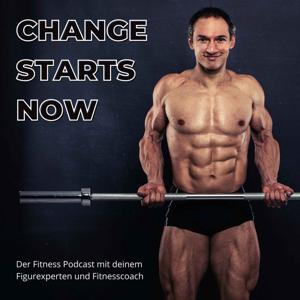 CHANGE STARTS NOW - Mit über 40 einfach und effizient in Bestform by Poli Moutevelidis I Kraftsportexperte und Online Personal Trainer