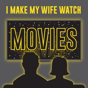 I Make My Wife Watch Movies