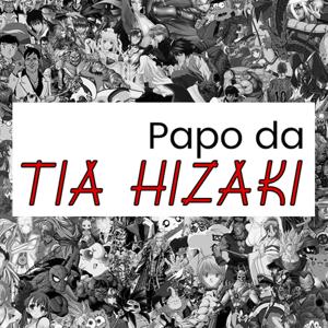 Papo da Tia Hizaki