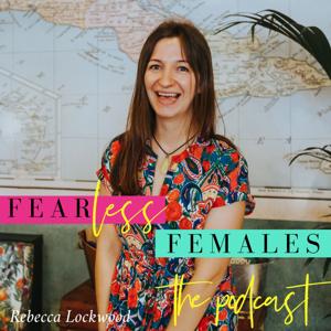 Fearless Females with Rebecca Lockwood