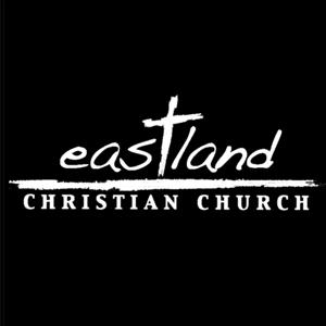 Eastland Christian Church Sermons