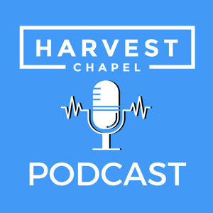 Harvest Chapel Podcast