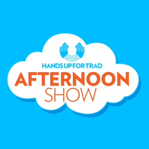 Hands Up for Trad Afternoon Show