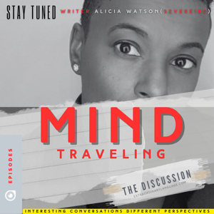 Mind Traveling - The Discussion