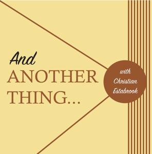 And Another Thing... with Christian Estabrook