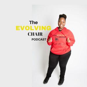 The EVOLVING Chair Podcast