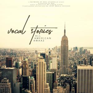 Vocal Stories: All American Awaaz