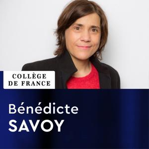 Histoire culturelle des patrimoines artistiques en Europe, XVIIIe-XXe siècles - Bénédicte Savoy by Collège de France