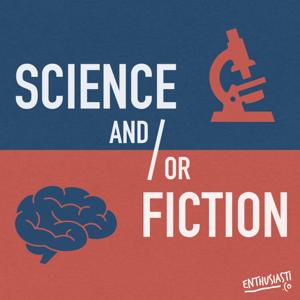 Science and/or Fiction