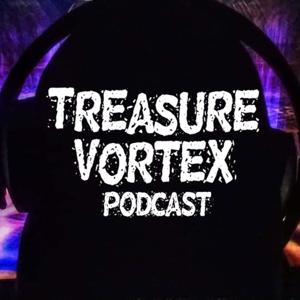 Treasure Vortex Podcast by Treasure Vortex