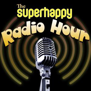 SuperHappy Radio Hour