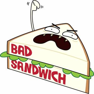 Bad Sandwich