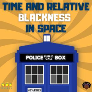 Time and Relative Blackness in Space by Black Nerds Create