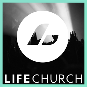 Life Church Podcasts