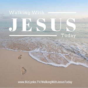 Walking with Jesus Today  | BizLynks TV Network