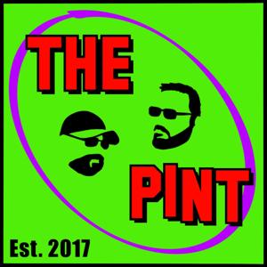 The Pint: A Pop Culture Podcast by John Amenta & Lloyd Green/The Pint Insiders