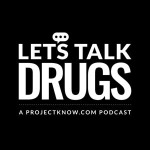 Let's Talk Drugs