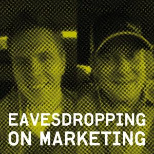 Eavesdropping on Marketing
