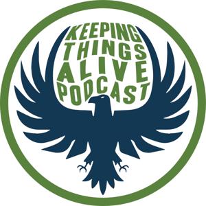 Keeping Things Alive Podcast