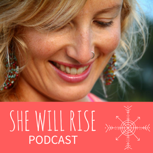 She Will Rise Podcast