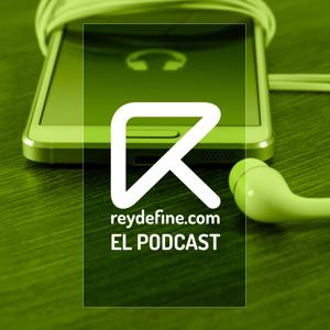 Reydefine.com - El Podcast