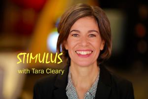 STIMULUS with Tara Cleary