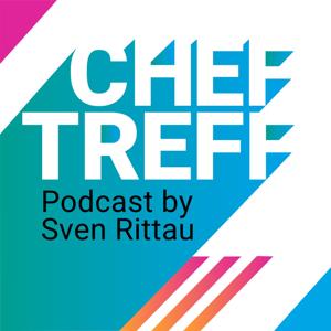 ChefTreff - ein K5 Podcast von Sven Rittau by Sven Rittau, K5 Host