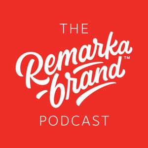 The Remarkabrand Podcast