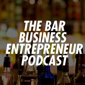 The Bar Business Entrepreneur Podcast