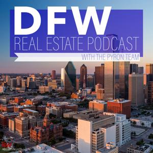 DFW Real Estate Podcast with The Pyron Team