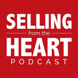 Selling From the Heart Podcast by Larry Levine, Darrell Amy