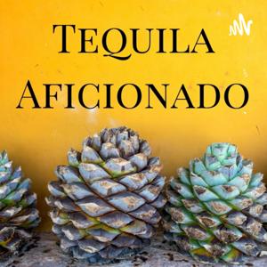 Tequila Aficionado by Tequila Aficionado