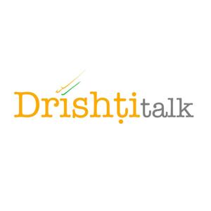 Drishti Talk