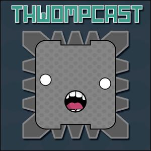 Thwompcast