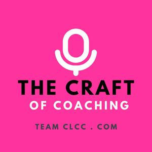 Craft of Coaching Podcast